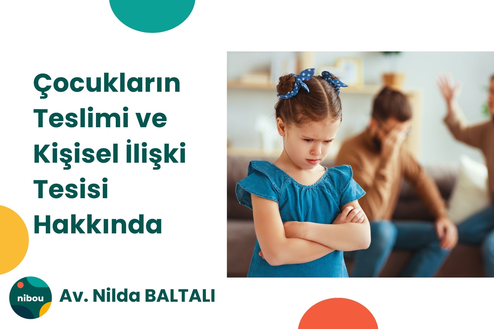 Çocukların Teslimi ve Kişisel İlişki Tesisi Hakkında 1